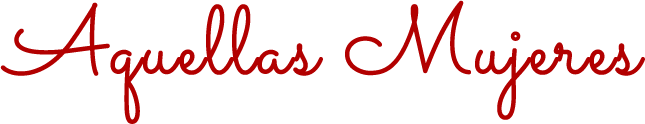 AQUELLAS MUJERES